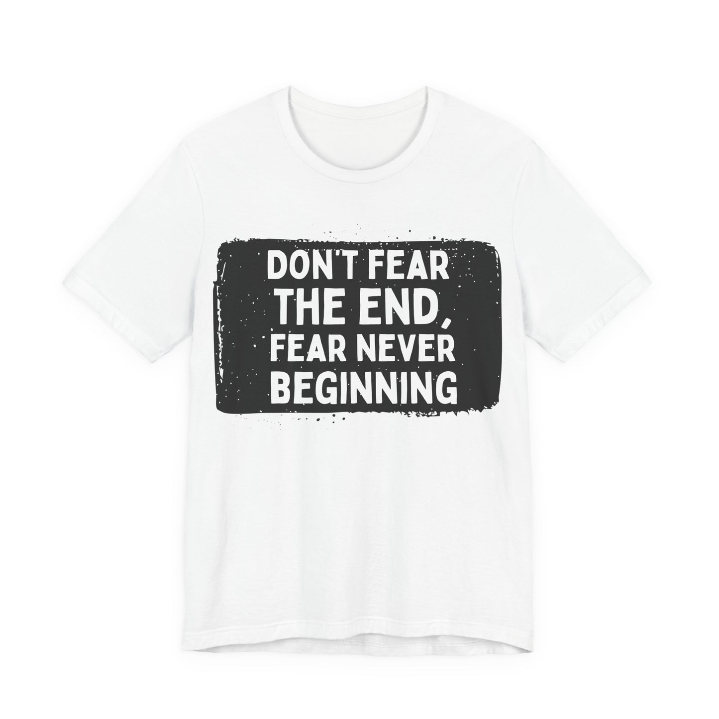 Don’t Fear the End Tee