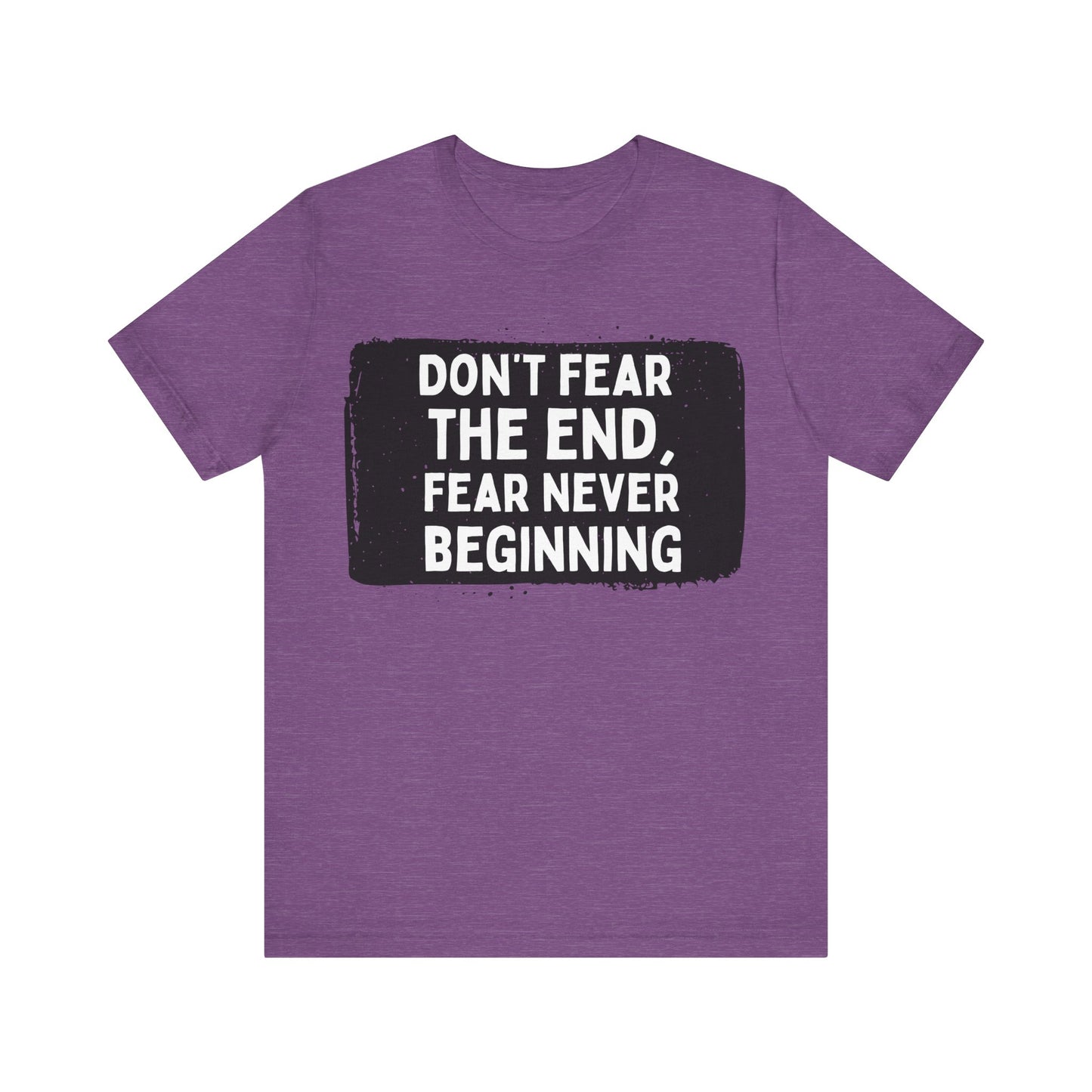 Don’t Fear the End Tee