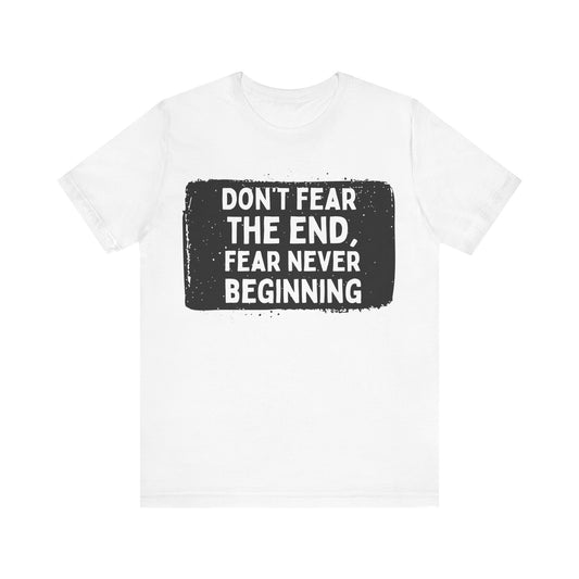 Don’t Fear the End Tee