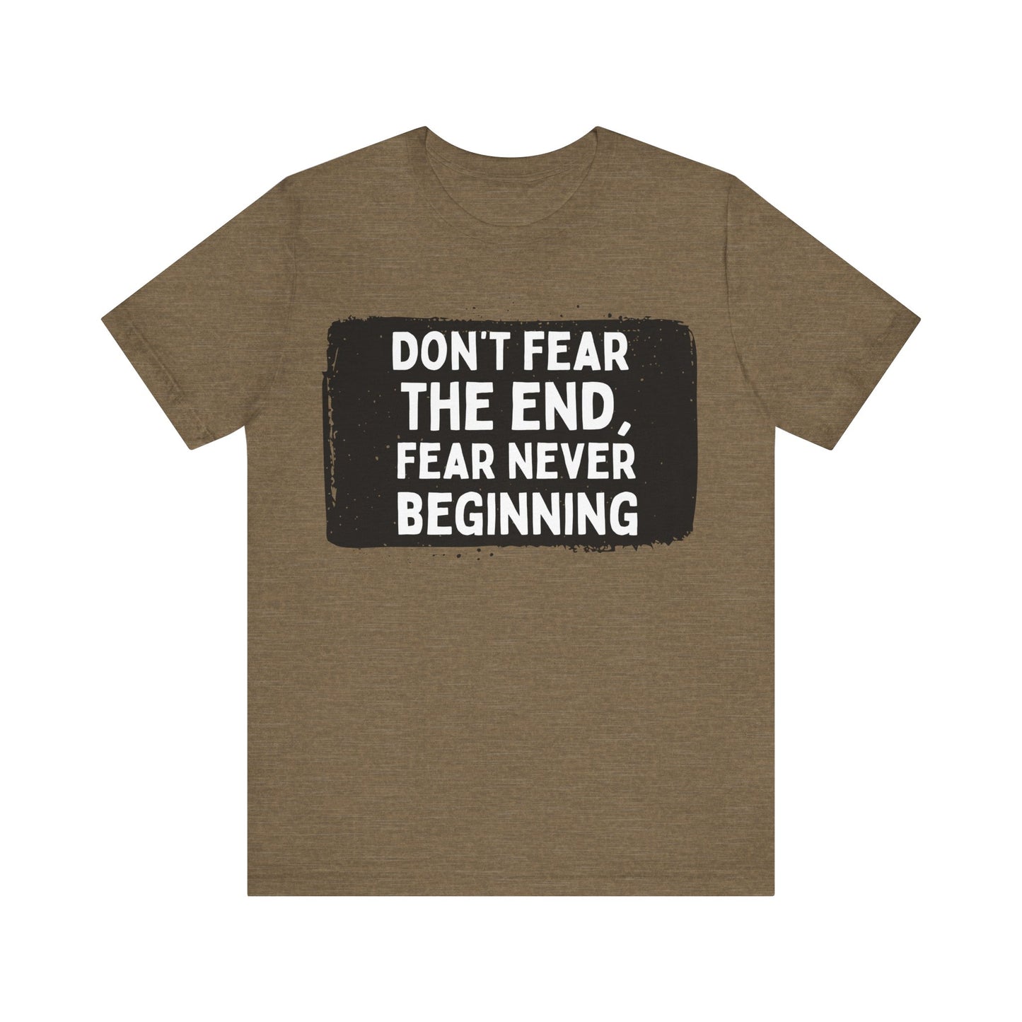 Don’t Fear the End Tee