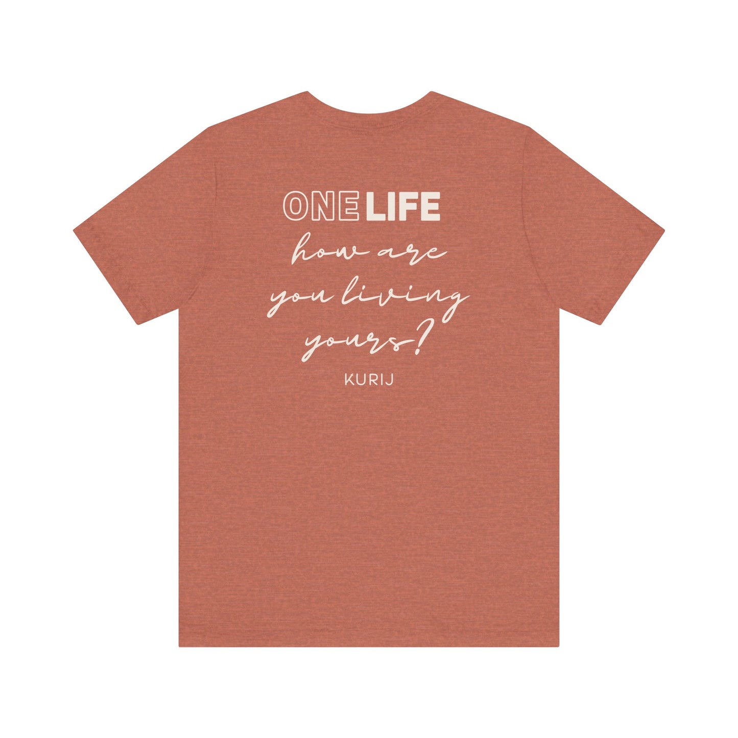 The One Life Tee – Kurij Original