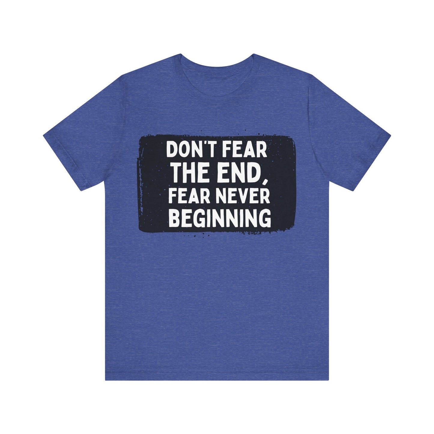 Don’t Fear the End Tee