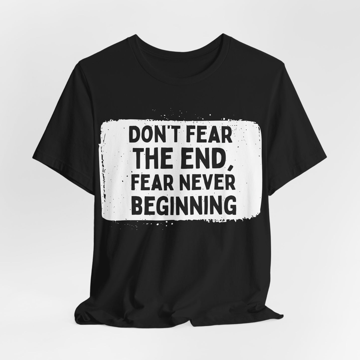 Don’t Fear the End Tee